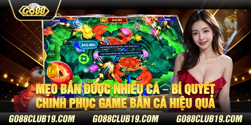 Mẹo bắn được nhiều cá – Bí quyết chinh phục game bắn cá hiệu quả