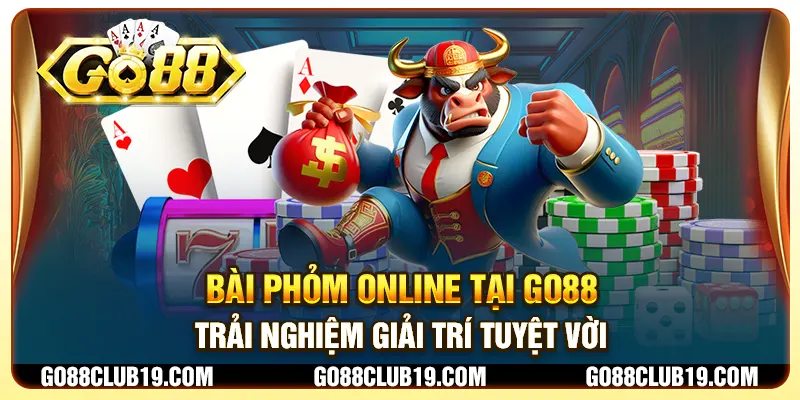 Bài Phỏm online tại Go88 - Trải nghiệm giải trí tuyệt vời