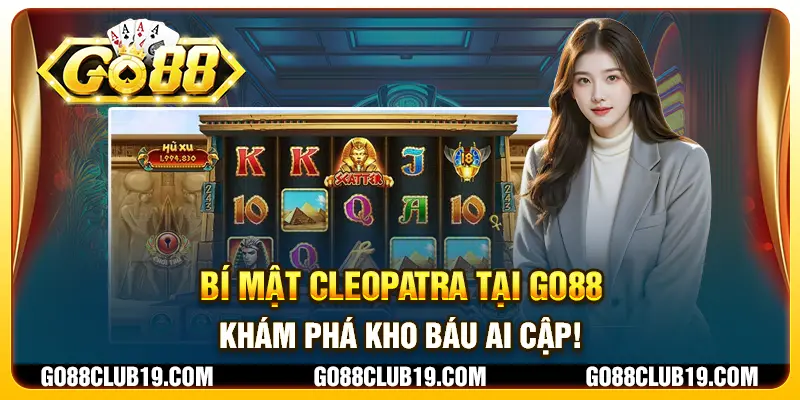 Bí mật Cleopatra tại Go88 - Khám phá kho báu Ai Cập